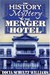 History and Mystery of the MENGER Hotel