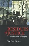 Residues of Justice: Literature, Law, Philosophy
