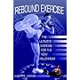 Rebound Exercise: The Ultimate Exercise for the New Millennium