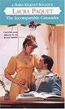 The Incomparable Cassandra (Zebra Regency Romance) Laura Paquet