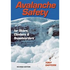 Avalanche Safety for Skiers, Climbers and Snowboarders