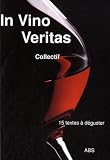 In vino veritas : 15 histoires � jouer, � lire ou � boire