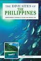 The Dive Sites of the Philippines ("Dive Sites of..." Series)