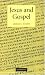 Jesus and Gospel