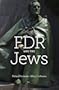 FDR and the Jews