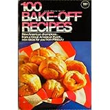 100 Bake-Off Recipes: 20th Annual Pillsbury Bake-off- New American Champions