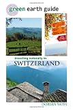 Green Earth Guide: Traveling Naturally in Switzerland