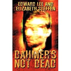 Dahmer's Not Dead