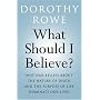 What Should I Believe?