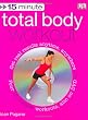 15 Minute Total Body Workout (+DVD)