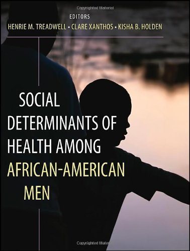 Social Determinants of Health Among African-American Men by Henrie M. Treadwell (2012-10-16)
