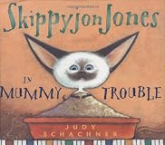Skippyjon Jones in Mummy Trouble