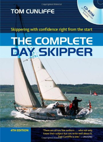 The Complete Day Skipper: Skippering with confidence right from the start