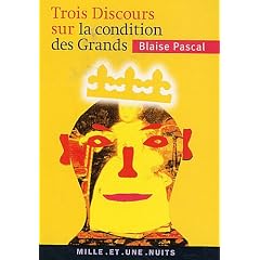 Trois Discours sur la condition des grands : Suivis de Pens�es sur la politique
