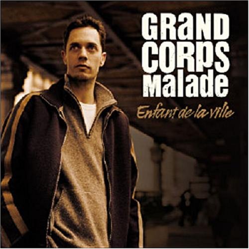 Grand corps malade - Enfant De La Ville - Zortam Music