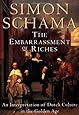 The Embarrassment of Riches: An Interpretation of Dutch Culture in the Golden Age