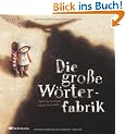 Die gro�e W�rterfabrik