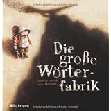 Die gro�e W�rterfabrikvon "Agn�s de Lestrade"