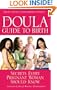 The Doula Guide to Birth: Secrets Every Pregnant Woman Should Know