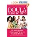 The Doula Guide to Birth: Secrets Every Pregnant Woman Should Know