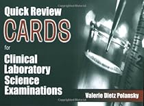 Quick Review Cards for Clinical Laboratory Science Examinations Quick Review Cards for Clinical Laboratory Science Examinations