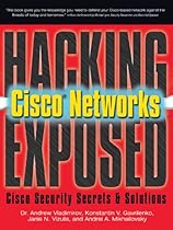 Hacking Exposed Cisco Networks: Cisco Security Secrets & Solutions