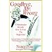 Goodbye, Mr. Wrong: A Matchmaker Reveals How To Find The "Right One"