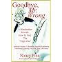Goodbye, Mr. Wrong: A Matchmaker Reveals How To Find The "Right One"