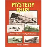 mystery ship a history of the travel air type r monoplanes historic aircraft series