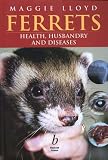Ferrets: Health, Husbandry and Diseases
