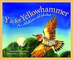 Y Is For Yellowhammer: An Alabama Alphabet Edition 1. (Discover America State By State. Alphabet Series)