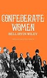 Confederate Women (0837175348) by Wiley, Bell Irvin
