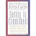 Getting to Commitment: Overcoming the Eight Greatest Obstacles to Lasting Connection (and Finding the Courage to Love)