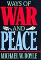Ways of War and Peace: Realism, Liberalism, and Socialism by Michael Doyle