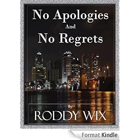 No Apologies and No Regrets