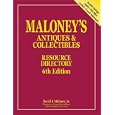 Maloney's Antiques and Collectibles Resource Directory by David Maloney