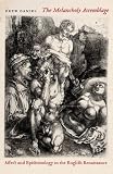 The Melancholy Assemblage: Affect and Epistemology in the English Renaissance [Paperback] [2013] Drew Daniel