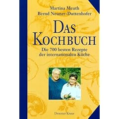 Das Kochbuch: Die 700 besten Rezepte der internationalen K�che