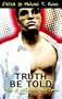 Truth Be Told: Tales of Life, Love, and Drama