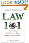 Law 101: Everything You Need to Know About American Law (Law 101: Everything You Need to Know about the American Legal System)
