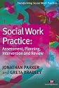 Social Work Practice: Assessment, Planning, Intervention and Review (Transforming Social Work Practice)
