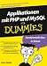 PHP- und MySQL-Applikationen f&uuml;r Dummies: objektorientiertes und prozeduralesProgrammieren, &Uuml;bersichtliche Verwaltungvon Mailing-Listen, Einsatzbereite Applikationen auf CD-ROM: Online-Shop