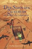 Der Sohn des Zauberers im Kampf um Callalabasa. - Stephen Elboz
