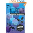 Heterocycles in Life and Society: An Introduction to Heterocyclic Chemistry and Biochemistry and the Role of... by Alexander F. Pozharskii, Anatoly T. Soldatenkov, and Alan R. Katritzky
