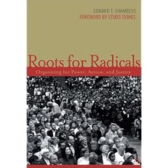 Roots for Radicals: Organizing for Power, Action, and Justice