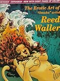 Review Eros Comix (an imprint of Fantagraphics Books)  / Erotic Art of Reed Waller