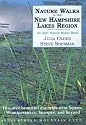 Nature Walks in the New Hampshire Lakes Region: Discover Beautiful Day Trips nea Squam, Winnipesaukee, Sunapee, and Beyond