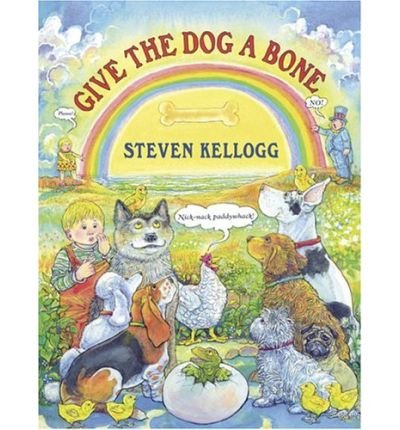 [ { GIVE THE DOG A BONE } ] by Kellogg, Steven (AUTHOR) Aug-12-2004 [ Paperback ]