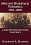 South Norfolk, Virginia, 1661 - 2005: A Definitive History, Vol.1