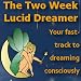The Two Week Lucid Dreamer